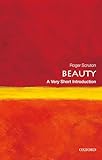Beauty: A Very Short Introduction (Very Short Introductions)