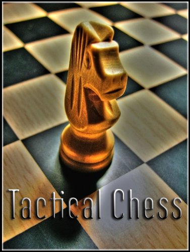 Tactical Chess - Puzzles, Mates & Combinations