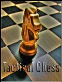 Tactical Chess - Puzzles, Mates & Combinations