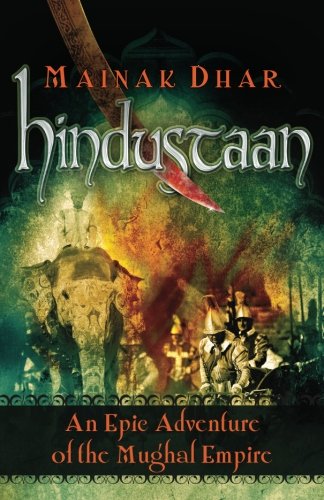 Hindustaan: An Epic Adventure of the Mughal Empire