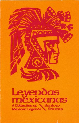 Leyendas Mexicanas: A Collection of Mexican Legends