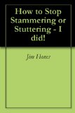 How to Stop Stammering or Stuttering - I did!