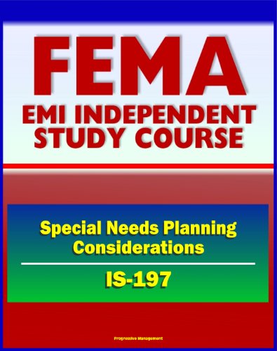 21st Century FEMA Study Course: Special Needs Planning Considerations for Service and Support Providers (IS-197) - Registries, Training, Drills, Exercises, Sheltering