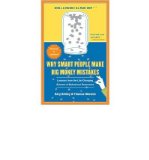 [ WHY SMART PEOPLE MAKE BIG MONEY MISTAKES... AND HOW TO CORRECT THEM: LESSONS FROM THE LIFE-CHANGING SCIENCE OF BEHAVIORAL ECONOMICS ] By Belsky, Gary ( Author) 2010 [ Paperback ]