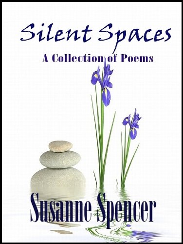 Silent Spaces: A Collection of Poems