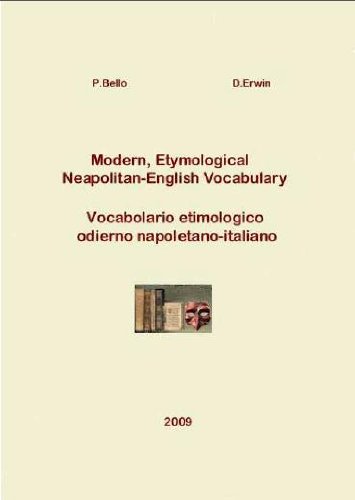 Modern, Etymological Neapolitan-English Vocabulary - Vocabolario etimologico odierno napoletano-italiano