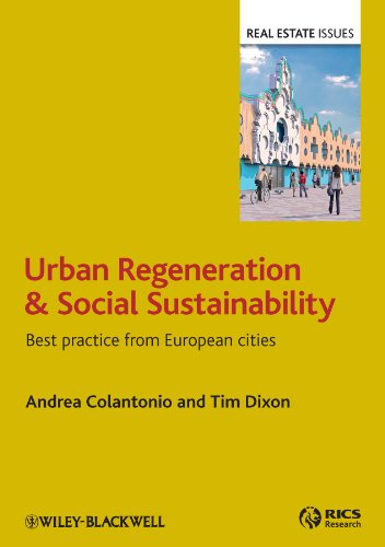 Urban Regeneration and Social Sustainability: Best Practice from European Cities (Real Estate Issues)