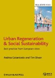 Urban Regeneration and Social Sustainability: Best Practice from European Cities (Real Estate Issues)