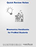 Mnemonics Handbook for Premed Students: Biology, Physiology, Chemistry and Physics (Quick Review Notes)