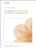 This Week: Mastering Junos Automation Programming