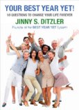 Your Best Year Yet! Ten Questions to Change Your Life Forever