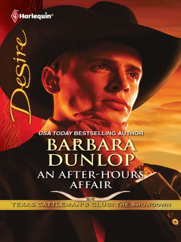 An After-Hours Affair: A Texas Boss and Assistant Contemporary Romance (Texas Cattleman's Club: The Showdown Book 3)