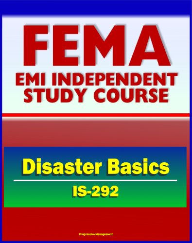 21st Century FEMA Study Course: Disaster Basics (IS-292) - FEMA's Role, Emergency Response Teams (ERTs), Stafford Act, History of Federal Assistance Program