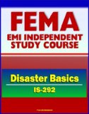 21st Century FEMA Study Course: Disaster Basics (IS-292) - FEMA's Role, Emergency Response Teams (ERTs), Stafford Act, History of Federal Assistance Program