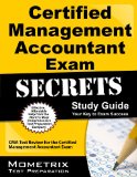 Certified Management Accountant Exam Secrets Study Guide: CMA Test Review for the Certified Management Accountant Exam
