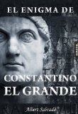 El enigma de Constantino el Grande (Spanish Edition)