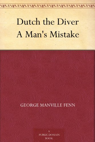 Dutch the Diver A Man's Mistake