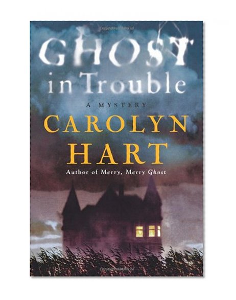 Ghost in Trouble: A Mystery (Bailey Ruth)