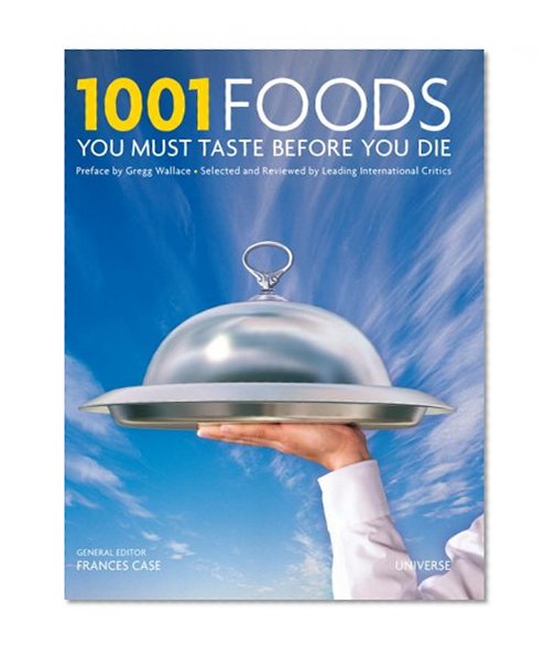 1001 Foods You Must Taste Before You Die