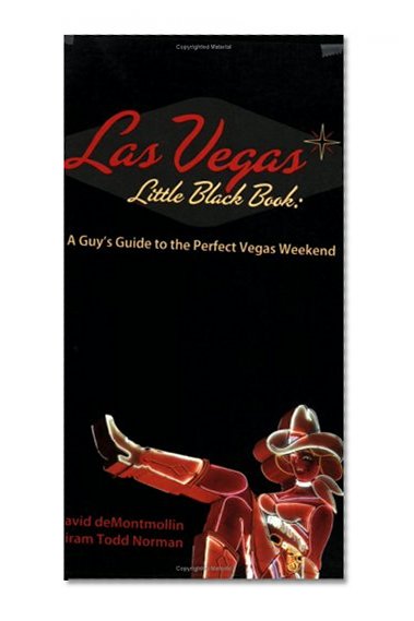 Las Vegas Little Black Book: A Guy's Guide to the Perfect Vegas Getaway