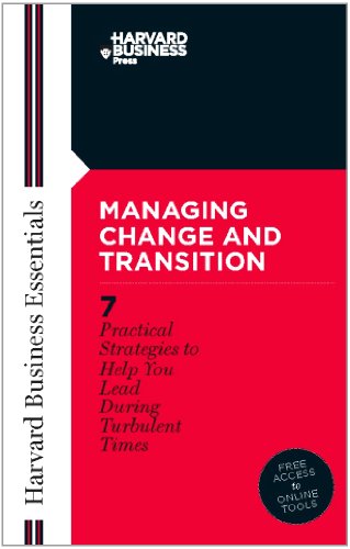 Managing Change and Transition (Harvard Business Essentials)