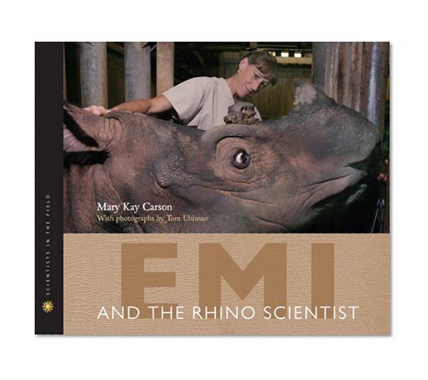 Emi and the Rhino Scientist (Scientists in the Field Series)