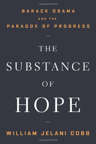 The Substance of Hope: Barack Obama and the Paradox of Progress
