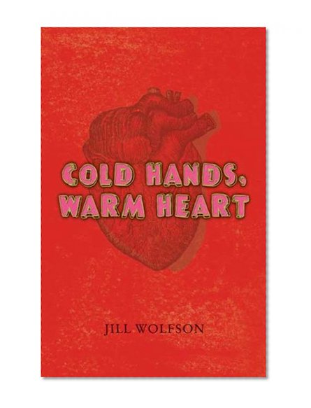 Cold Hands, Warm Heart