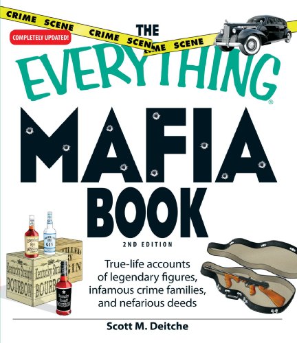 The Everything Mafia Book: True-life accounts of legendary figures, infamous crime families, and nefarious deeds (Everything (Reference))