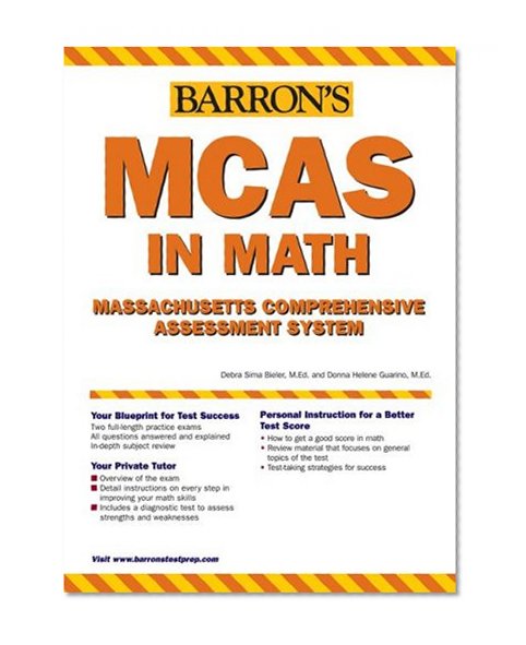 Barron's MCAS in Math: Massachusetts Comprehensive Assessment System (Barron's How to Prepare for the MCAS Math: Massachusetts Comprehensive Assessment System)