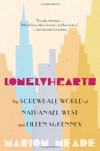 Lonelyhearts: The Screwball World of Nathanael West and Eileen McKenney