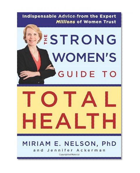 The Strong Women's Guide to Total Health