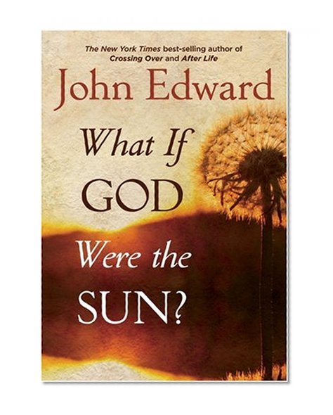 What If God Were the Sun?