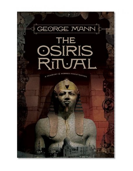 The Osiris Ritual (Newbury & Hobbes Investigations)