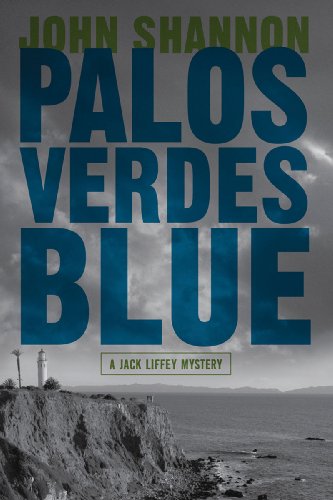Palos Verdes Blue: A Jack Liffey Mystery (Jack Liffey Mysteries)