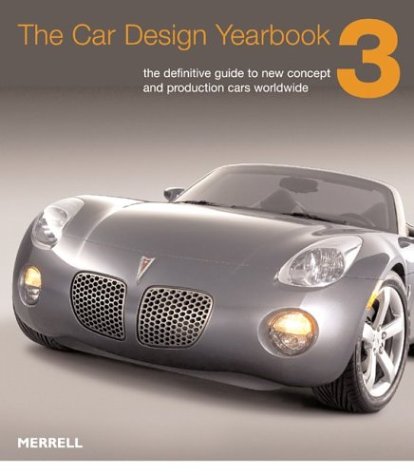 The Car Design Yearbook 3: The Definitive Annual Guide to All New Concept and Production Cars Worldwide