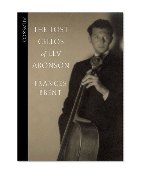 The Lost Cellos of Lev Aronson