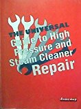 The Universal Guide to High Pressure and Steam Cleaner Repair