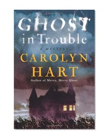 Ghost in Trouble: A Mystery (Bailey Ruth)