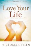 Daily Readings from Love Your Life: Devotions for Living Happy, Healthy, and Whole
