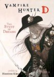 Vampire Hunter D Volume 5: The Stuff Of Dreams