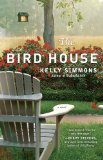 The Bird House: A Novel