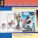 Comic Books 101: The History, Methods and Madness