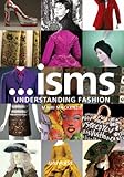 Isms: Understanding Fashion
