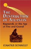 The Destruction of Atlantis: Ragnarok, or the Age of Fire and Gravel (Dover Books on Anthropology and Folklore)