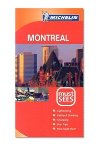 Michelin Must Sees Montreal, 2e (Must See Guides/Michelin)