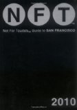 Not for Tourists Guide to San Francisco 2010 (Not For Tourists Guidebooks)