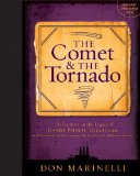 The Comet & the Tornado: Reflections on the Legacy of Randy Pausch, The Last Lecture & the Creation of Our Carnegie Mellon Dream Fulfillment Factory