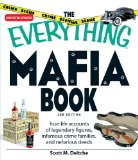 The Everything Mafia Book: True-life accounts of legendary figures, infamous crime families, and nefarious deeds (Everything (Reference))