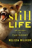 Still Life: Adventures in Taxidermy